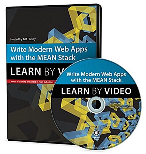 Write Modern Web Apps with the Mean Stack: Mongo, Express, Angularjs, and Node.Js: Learn by Video (Hardcover)