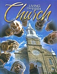 Living Our Faith Church: A Community of Faith (Paperback, Student)