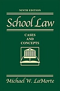 School Law: Cases and Concepts Value Package (Includes Mylabschool Student Access ) (Hardcover, 9)