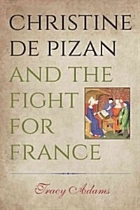 Christine de Pizan and the Fight for France (Hardcover)