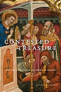 Contested Treasure: Jews and Authority in the Crown of Aragon (Hardcover)