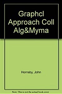 Graphcl Approach Coll Alg& Mymathlab Stud Pk (Hardcover, 3)