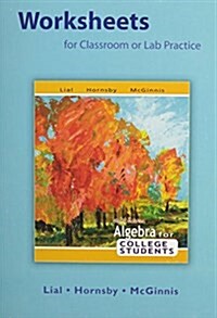 Worksheets for Classroom or Lab Practice for Algebra for College Students (Paperback, 6, Revised)