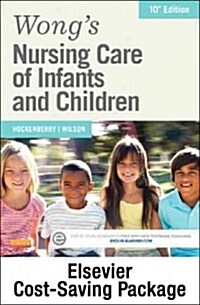 Wongs Nursing Care of Infants and Children - Text and Elsevier Adaptive Learning Package (Hardcover, 10)