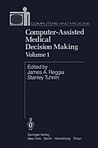 Computer-Assisted Medical Decision Making I (Hardcover)