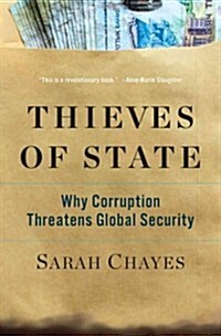 Thieves of State: Why Corruption Threatens Global Security (Hardcover)