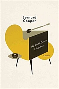 [중고] My Avant-Garde Education: A Memoir (Hardcover)