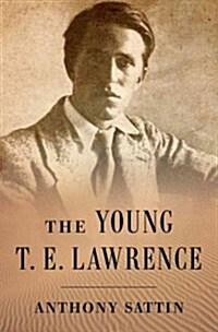 The Young T. E. Lawrence (Hardcover)