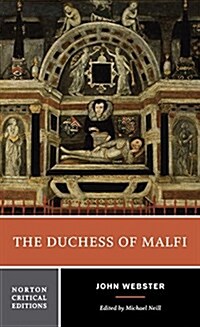 The Duchess of Malfi: A Norton Critical Edition (Paperback)