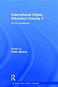 International Higher Education Volume 2 : An Encyclopedia (Paperback)