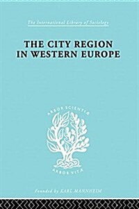 The City Region in Western Europe (Paperback)