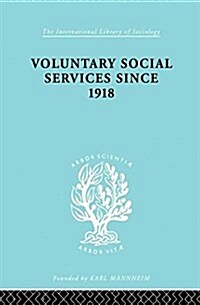 Voluntary Social Services Since 1918 (Paperback)