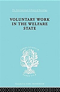 Voluntary Work in the Welfare State (Paperback)