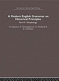 A Modern English Grammar on Historical Principles : Volume 6 (Paperback)