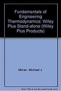 Wiley Plus Stand-Alone to Accompany Fundamentals of Engineering Thermodynamics (Paperback, 6, Revised)