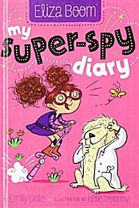 My Super-Spy Diary (Prebound, Bound for Schoo)