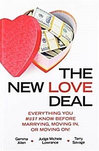 The New Love Deal: Everything You Must Know Before Marrying, Moving In, or Moving On! (Paperback)