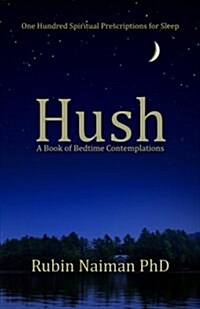 Hush: A Book of Bedtime Contemplations (Paperback)