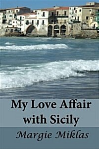 My Love Affair with Sicily (Paperback)