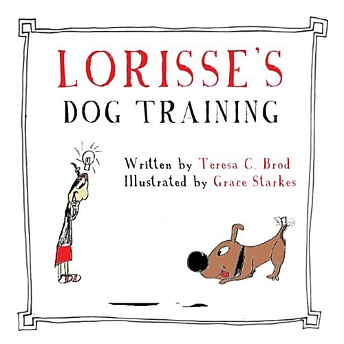 Lorisses Dog Training (Paperback)