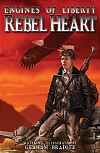 Rebel Heart: (Engines of Liberty, #1) (Paperback)