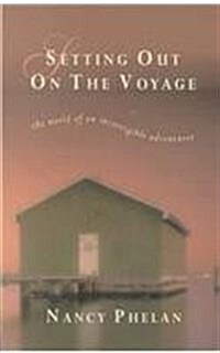 Setting Out on the Voyage (Paperback)
