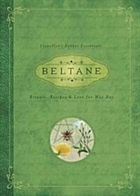 Beltane: Rituals, Recipes & Lore for May Day (Paperback)