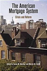 The American Mortgage System: Crisis and Reform (Paperback)