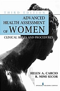Advanced Health Assessment of Women, Third Edition: Clinical Skills and Procedures (Paperback, 3)