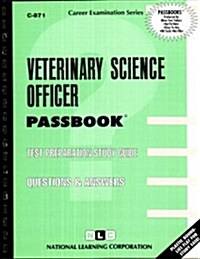 Veterinary Science Officer: Passbooks Study Guide (Spiral)