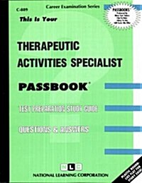 Therapeutic Activities Specialist: Passbooks Study Guide (Spiral)