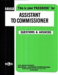Assistant to Commissioner: Passbooks Study Guide (Spiral)