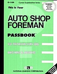 Auto Shop Foreman: Passbooks Study Guide (Spiral)