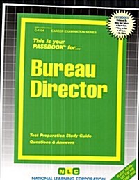 Bureau Director: Passbooks Study Guide (Spiral)