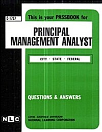 Principal Management Analyst: Passbooks Study Guide (Spiral)