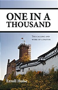 One in a Thousand : The Calling and Work of a Pastor (Paperback)