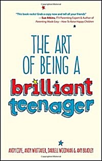 The Art of Being a Brilliant Teenager (Paperback)