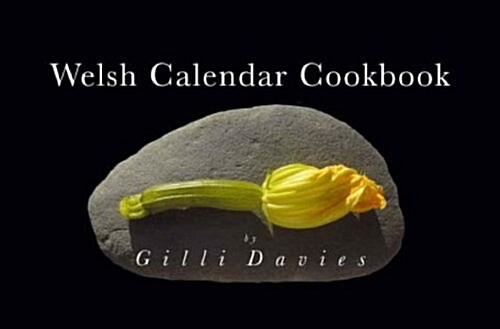 The Welsh Calendar Cookbook (Paperback)