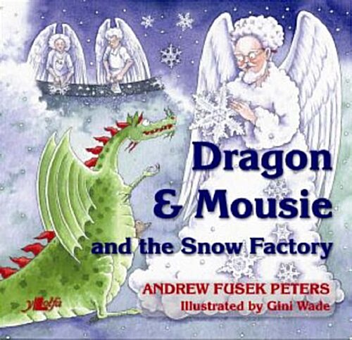 Dragon & Mousie and the Snow Factory (Paperback)