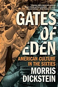 Gates of Eden: American Culture in the Sixties (Paperback)