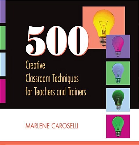 500 Creative Classroom Techniq (Hardcover)
