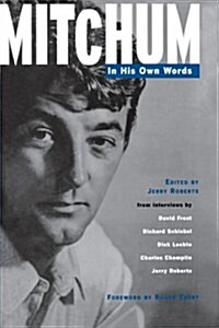 Mitchum: In His Own Words (Hardcover)