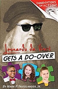 Leonardo Da Vinci Gets a Do-Over (Paperback)