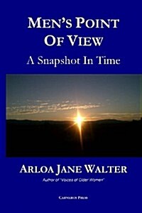 Mens Point of View: A Snapshot in Time (Paperback)