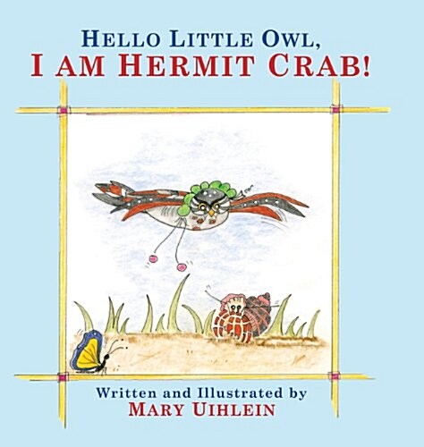 Hello Little Owl, I Am Hermit Crab! Second Edition (Hardcover, 2nd)