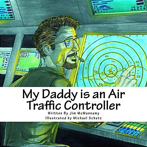 My Daddy Is an Air Traffic Controller (Paperback)