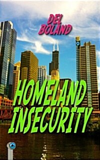 Homeland Insecurity (Paperback)