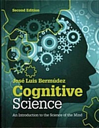 Cognitive Science : An Introduction to the Science of the Mind (Hardcover, 2 Revised edition)