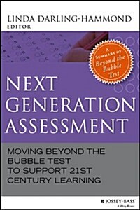 Next Generation Assessment: Moving Beyond the Bubble Test to Support 21st Century Learning (Paperback)