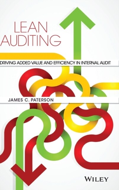 Lean Auditing: Driving Added Value and Efficiency in Internal Audit (Hardcover)